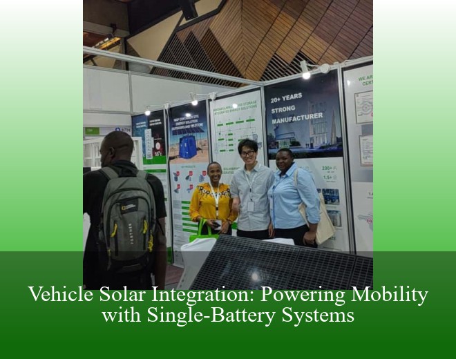 Vehicle Solar Integration: Powering Mobility with Single-Battery Systems